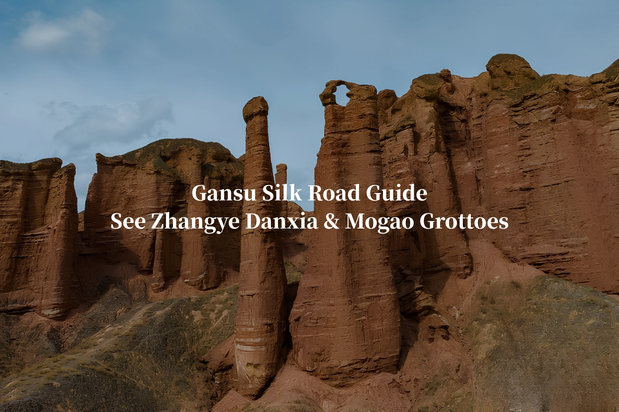 Gansu, Silk Road,  Zhangye Danxia, Mogao Grottoes